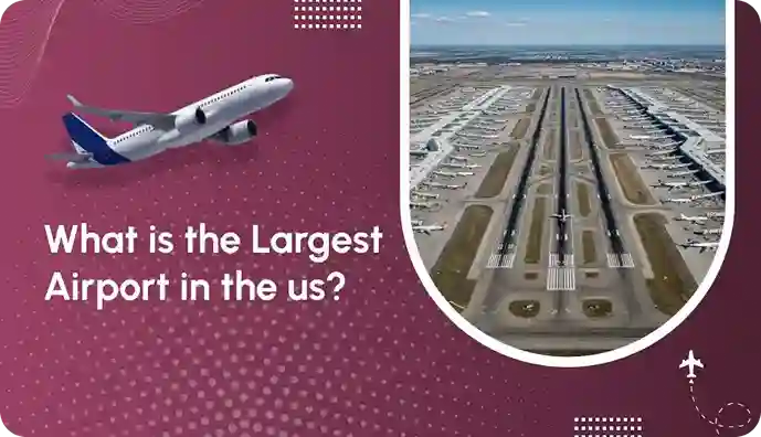 What Is the Largest Airport in the US? A Guide to America’s Largest Airports